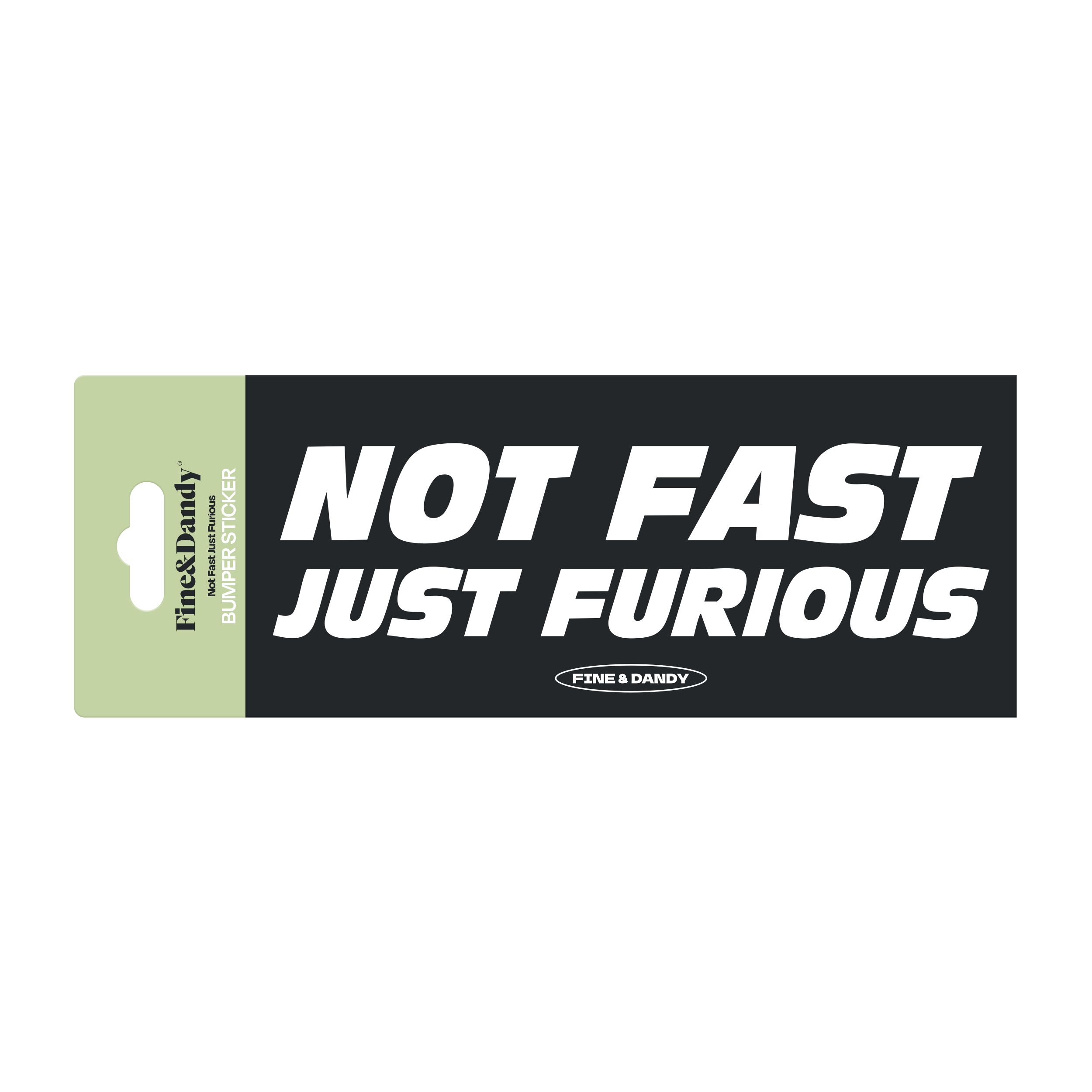 Furious Bumper Sticker | Simply Brands | Fine & Dandy
